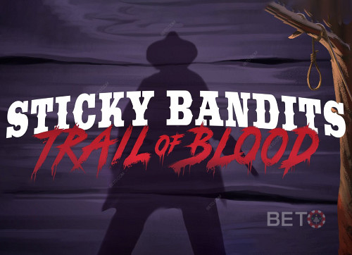 Sticky Bandits Trail of Blood